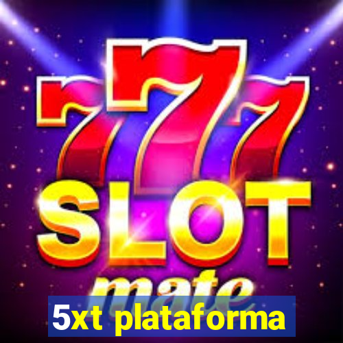 5xt plataforma